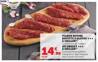 Hyper U Viande bovine bavette d'aloyau***à griller ou onglet***à griller offre