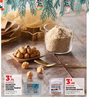 Hyper U Noisettes entières origine france albisser, noisettes en poudre grises offre