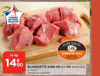 Bi1 Blanquette sans os ou offre