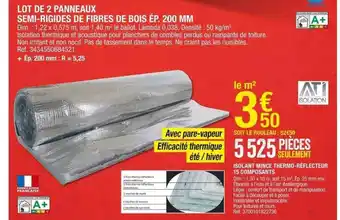 Brico Dépôt Lot de 2 panneaux semi-rigides de fibres de bois ép. 200 mm, isolant mince thermo-réflecteur 15 composants offre