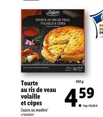 Lidl Tourte au ris de veau volaille et cèpes deluxe offre