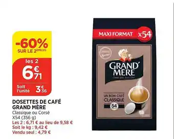 Maximarché Dosettes de café grand mère offre