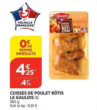 Maximarché Cuisse de poulet rôtis le gaulois offre