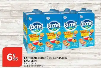 Maximarché Lait demi-écrémé de bon matin lactel offre