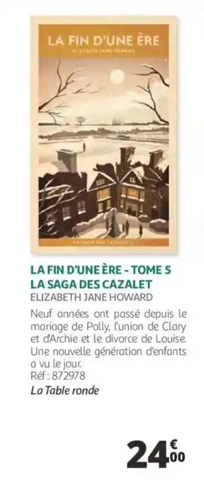 Auchan La fin d'une ère - tome s la saga des cazalet offre