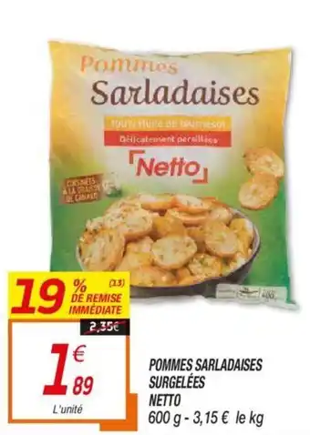 Netto Pommes Sarladaises Surgelées offre