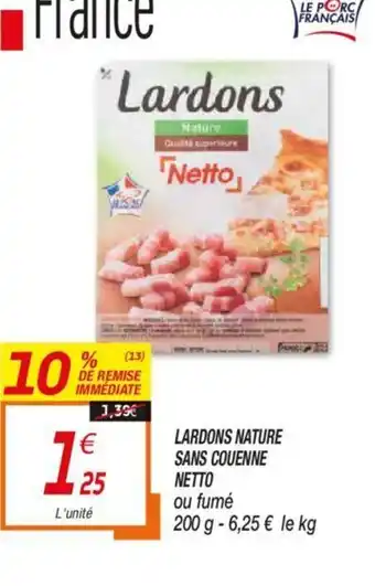 Netto Lardons Nature Sans Couenne Netto offre