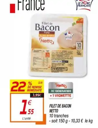 Netto Filet de Bacon offre