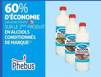 Auchan Phebus 60% d'économie sur votre compte waaoh ! sur le 2ème produit en alcools conditionnés de marque phebus offre