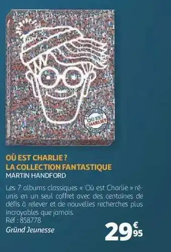 Auchan Où est charlie? la collection fantastique - martin handford offre
