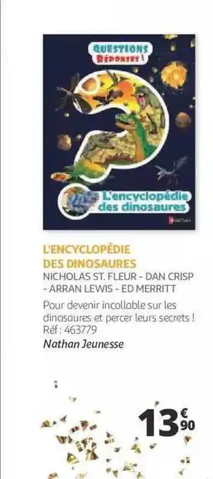 Auchan L'encyclopédie des dinosaures - nicholas st. fleur - dan crisp - arran lewis - ed merritt offre