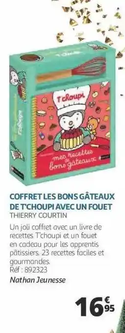 Auchan Coffret les bons gâteaux de t'choupi avec un fouet - nathan jeunesse offre