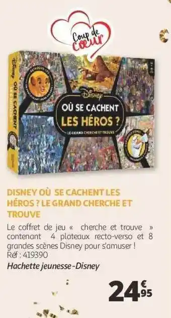 Auchan Disney où se cachent les héros? le grand cherche et trouve - hachette jeunesse - disney offre