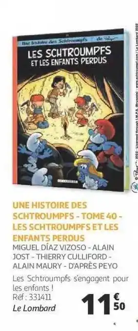 Auchan Une histoire des schtroumpfs - tome 40 - les schtroumpfs et les enfants perdus - miguel diaz vizoso - alain jost - thierry cu offre