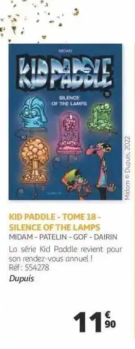 Auchan Kid paddle - tome 18 - silence of the lamps - midam - patelin - gof - dairin offre