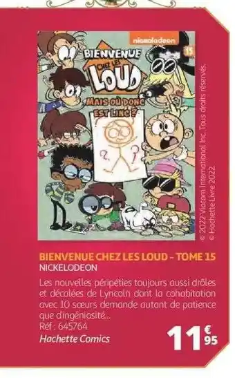 Auchan Bienvenue chez les loud - tome 15 - nickelodeon offre