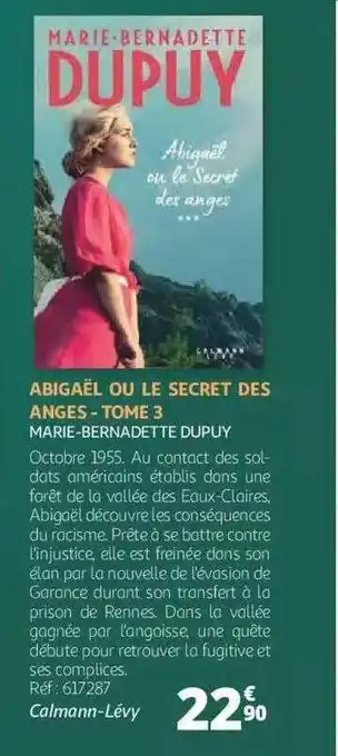 Auchan Abigaël ou le secret des anges - tome 3 - marie-bernadette dupuy offre