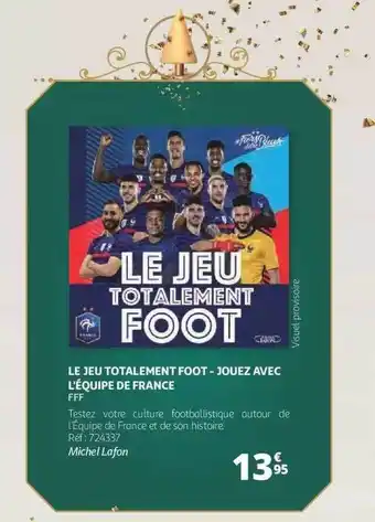 Auchan Le jeu totalement foot - jouez avec l'équipe de france - fff offre