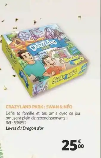 Auchan Crazyland park : swan & néo offre