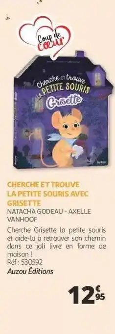 Auchan Cherche et trouve la petite souris avec grisette - natacha godeau - axelle vanhoof offre