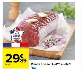 Carrefour Viande bovine : filet***à rôtir offre