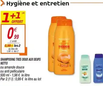 Netto Shampooing Tres Doux Aux Oeufs Netto offre