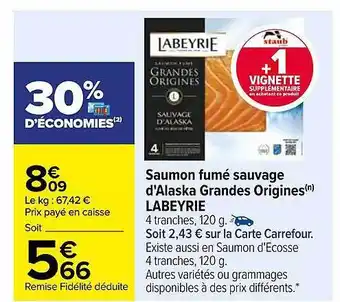 Carrefour Market Saumon fumé sauvage d'alaska grandes origines labeyrie offre