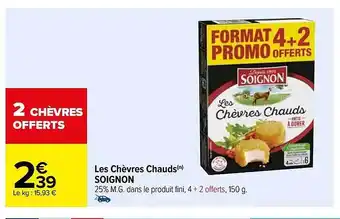 Carrefour Market Les chèvres chauds soignon offre