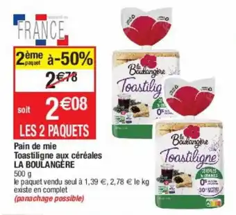 Cora x Carrefour Pain de mie toastiligne aux céréales LA BOULANGERE offre