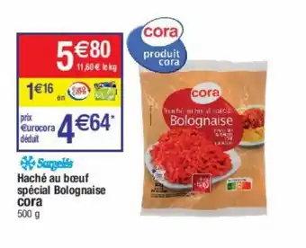 Cora x Carrefour Haché au bœuf spécial bolognaise CORA offre