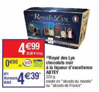 Cora x Carrefour Royal des lys chocolats noir à la liqueur d'excellence ABTEY offre