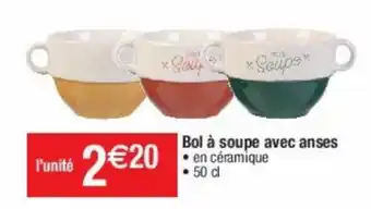 Cora x Carrefour Bol à Soupe Avec Anses offre