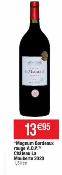 Cora x Carrefour Magnum Bordeaux Rouge A.O.P Château La Mauberte 2020 offre