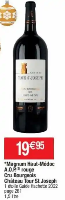 Cora x Carrefour Magnum Haut-Médoc A.O,P. Rouge Cru Bourgeois Château Tour St Joseph offre