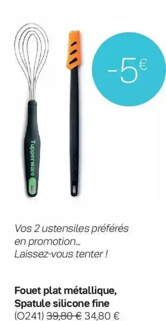 Tupperware Fouet plat métallique, spatule silicone fine offre