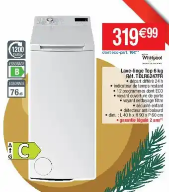 Cora x Carrefour Lave-Linge Top 6 Kg Réf: TDLR6247FR offre