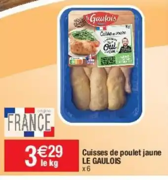 Cora x Carrefour Cuisses de Poulet Jaune Le Gaulois offre