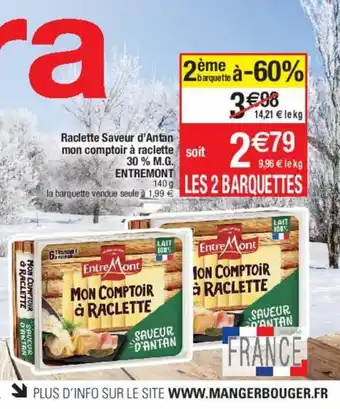 Cora x Carrefour Raclette Saveur d'Antan mon Comptoir à Raclette 30% M.G Entremont offre