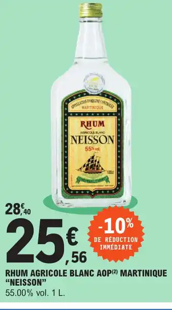 E.Leclerc Rhum Agricole Blanc AOP Martinique Neisson offre
