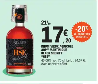 E.Leclerc Rhum Vieux Agricole AOP Martinique Black Sheriff HSE offre