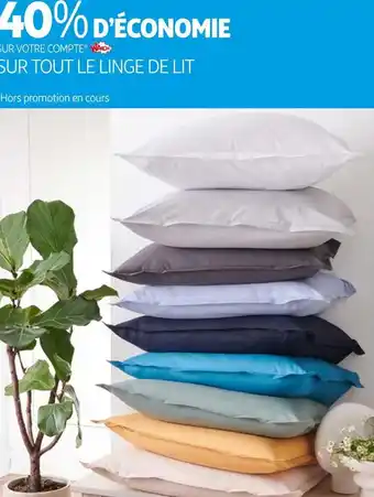 Auchan 40% d’économie sur votre compte waaoh ! sur tout le linge de lit offre