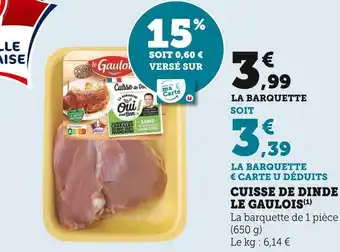 U Express Le gaulois cuisse de dinde offre