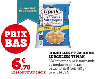 Super U Tipiak coquilles st jacques surgelees offre