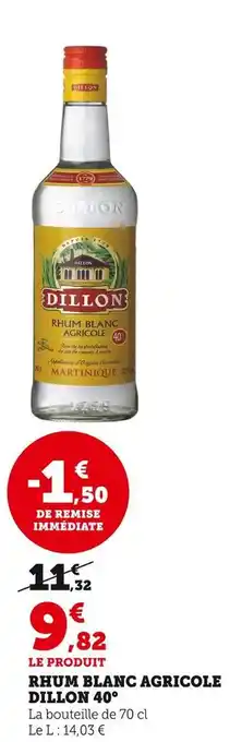 Super U Dillon rhum blanc agricole 40° offre