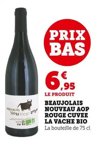 Super U Beaujolais nouveau aop rouge cuvee la vache bio offre