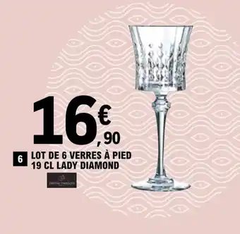 E.Leclerc Lot De 6 Verres A Pied 19 cl Lady Diamond offre