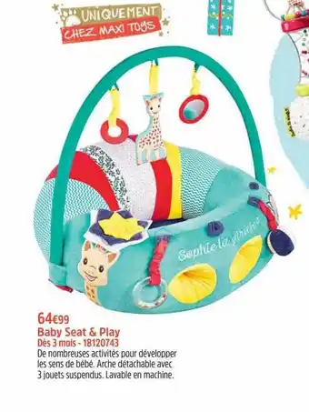 Maxi Toys Baby seat & play offre