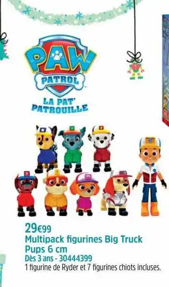 Maxi Toys Multipack figurines big truck pups 6 cm la pat' patrouille offre