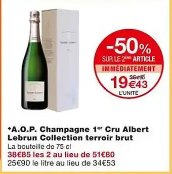 Monoprix A.o.p. champagne 1er cru albert lebrun collection terroir brut offre
