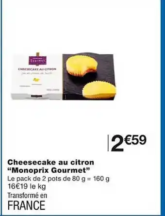 Monoprix Cheesecake au citron offre